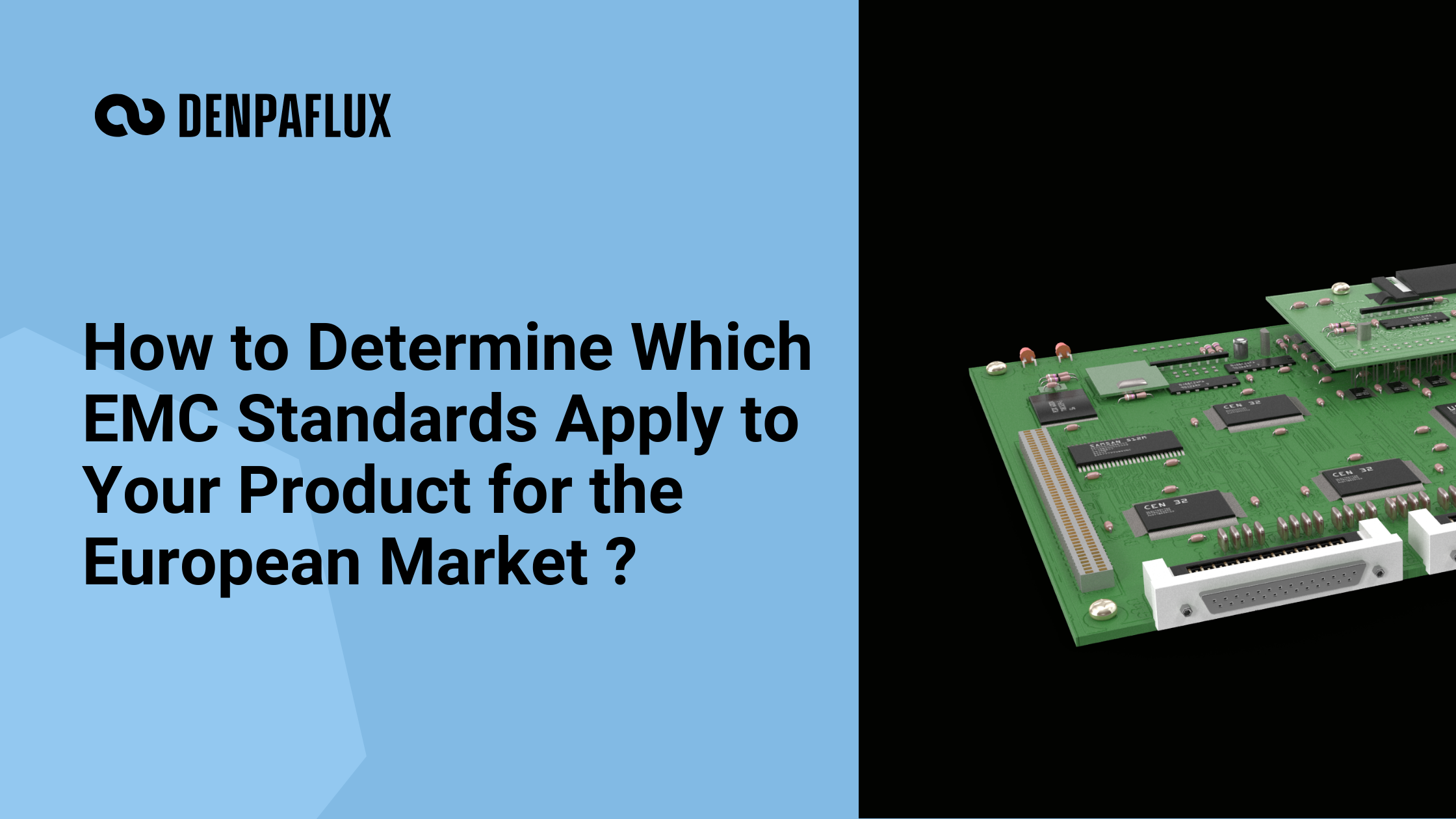  How to Determine Which EMC Standards Apply to Your Product for the European Market ? 