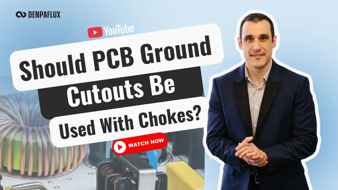 YT-Should PCB Ground Cutouts Be Used With Chokes