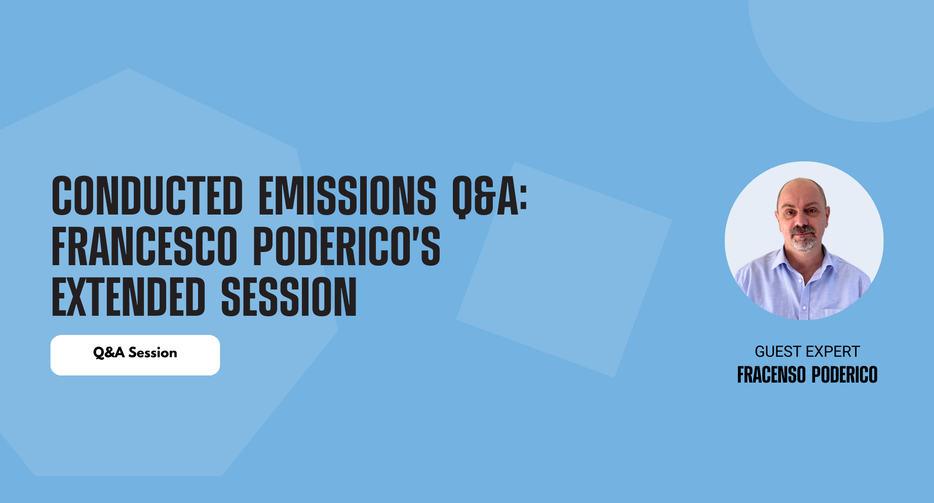 Conducted Emissions Q&A - Francesco Poderico's Extended Session