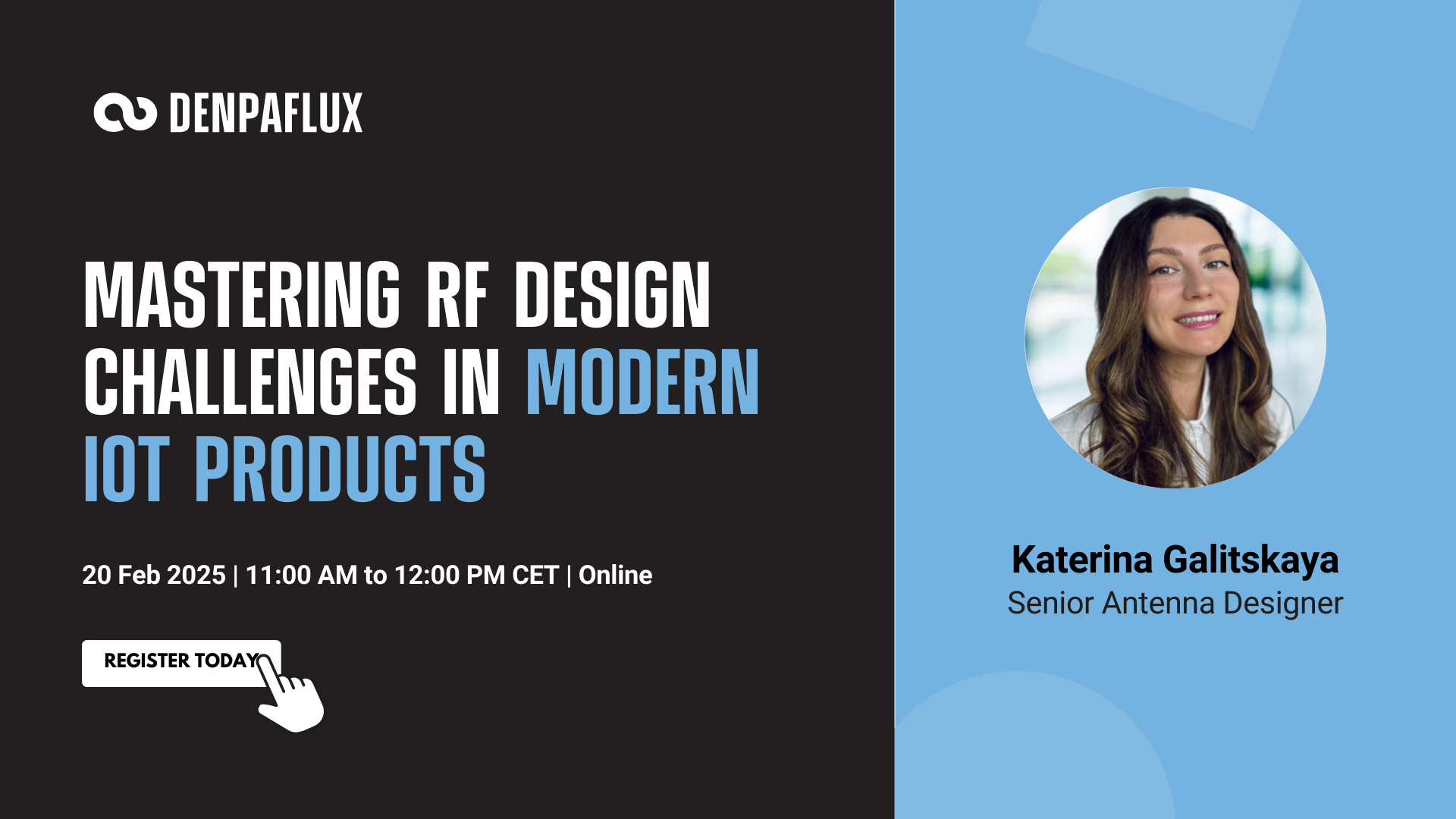 Mastering RF Design Challenges in Modern IoT Products Katerina Galtiskaya